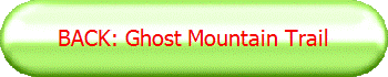 BACK: Ghost Mountain Trail