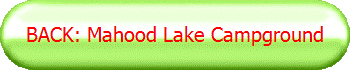 BACK: Mahood Lake Campground