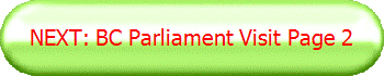 NEXT: BC Parliament Visit Page 2
