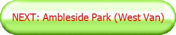 NEXT: Ambleside Park (West Van)