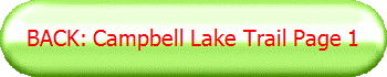 BACK: Campbell Lake Trail Page 1