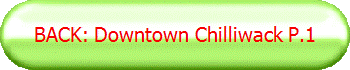 BACK: Downtown Chilliwack P.1