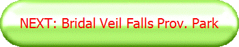 NEXT: Bridal Veil Falls Prov. Park