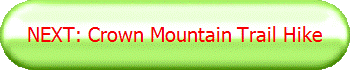 NEXT: Crown Mountain Trail Hike