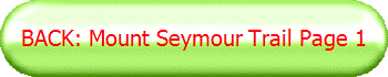 BACK: Mount Seymour Trail Page 1