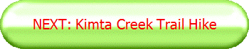 NEXT: Kimta Creek Trail Hike