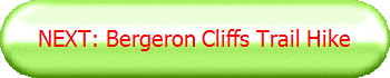 NEXT: Bergeron Cliffs Trail Hike