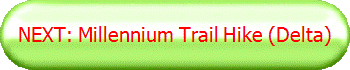 NEXT: Millennium Trail Hike (Delta)