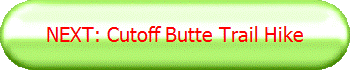 NEXT: Cutoff Butte Trail Hike