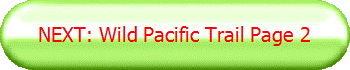 NEXT: Wild Pacific Trail Page 2