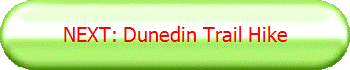 NEXT: Dunedin Trail Hike