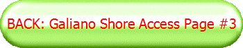 BACK: Galiano Shore Access Page #3