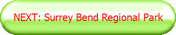 NEXT: Surrey Bend Regional Park