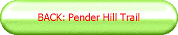 BACK: Pender Hill Trail