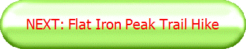 NEXT: Flat Iron Peak Trail Hike