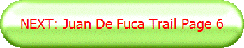 NEXT: Juan De Fuca Trail Page 6