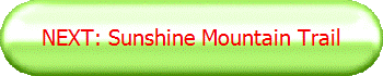 NEXT: Sunshine Mountain Trail