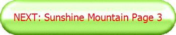 NEXT: Sunshine Mountain Page 3