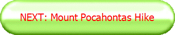 NEXT: Mount Pocahontas Hike