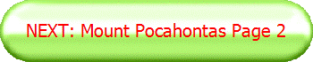 NEXT: Mount Pocahontas Page 2