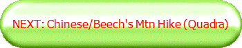 NEXT: Chinese/Beech's Mtn Hike (Quadra)